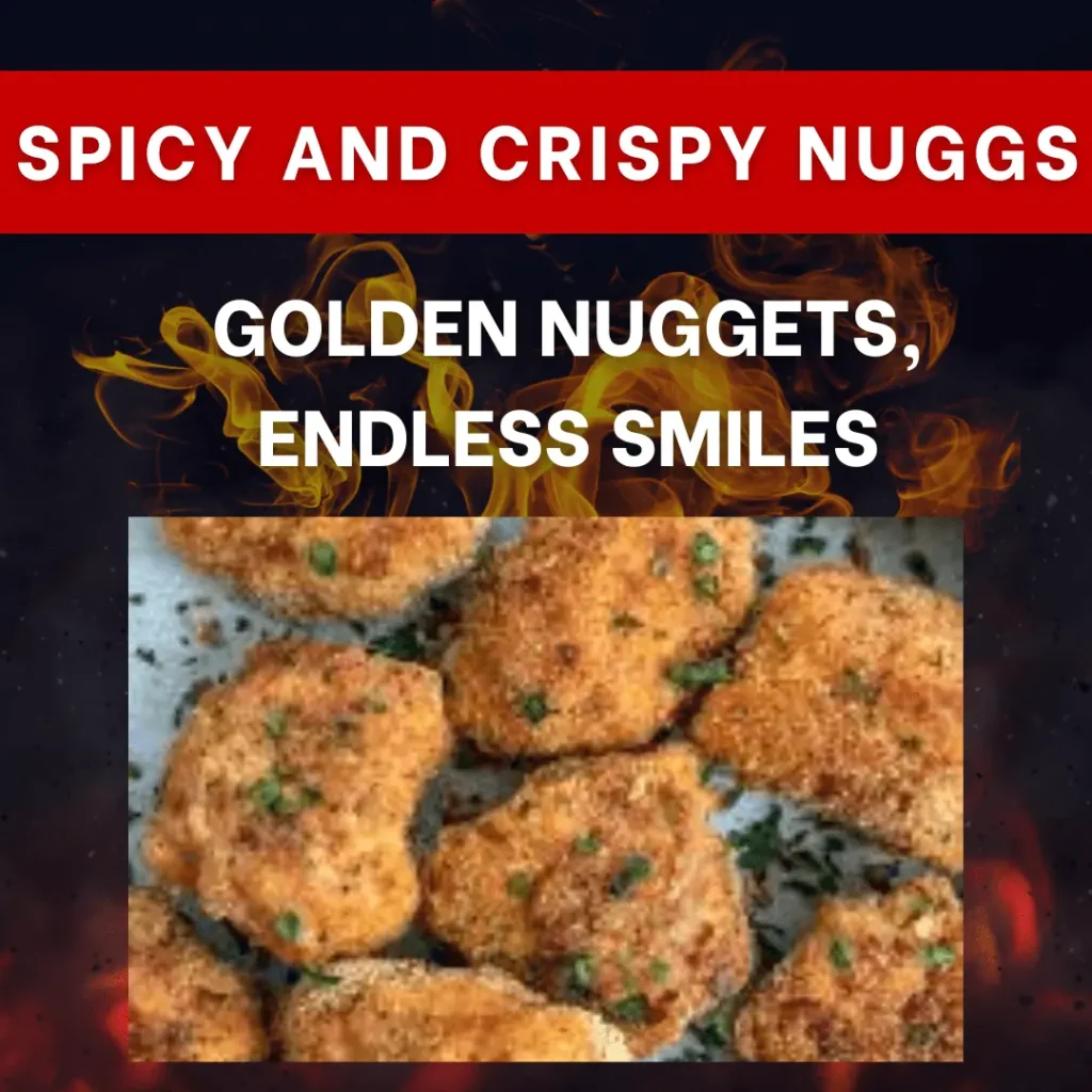 Spicy and Crispy Nuggets
