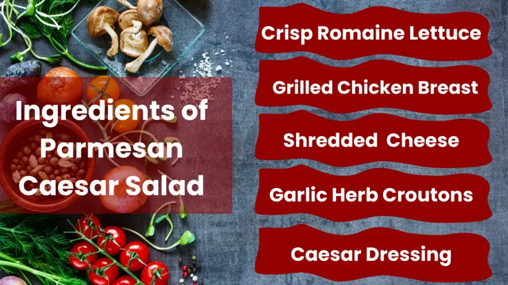 Ingredients of Parmesan Caesar Salad