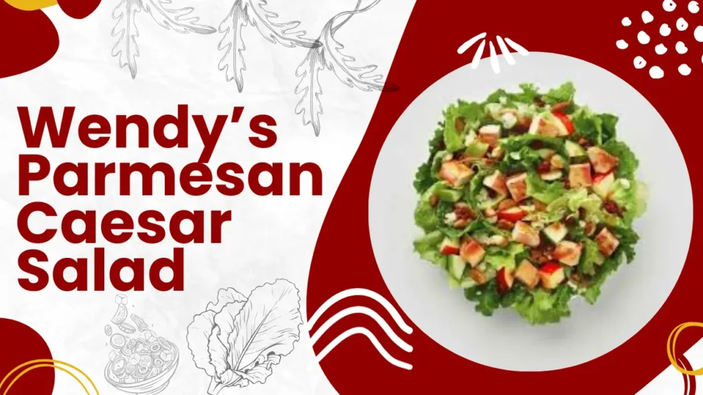 Wendys Parmesan Caesar Salad