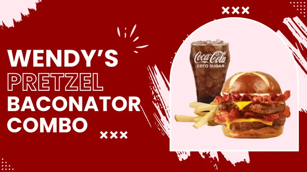 wendys pretzel baconator combo