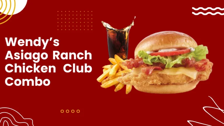 Wendy’s Asiago Ranch Chicken Club Combo