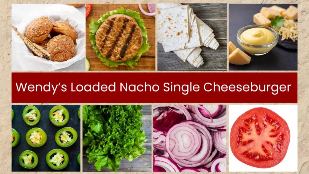 Ingredients Loaded Nacho Single Cheeseburger Combo