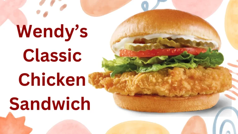 Wendy’s Classic Chicken Sandwich